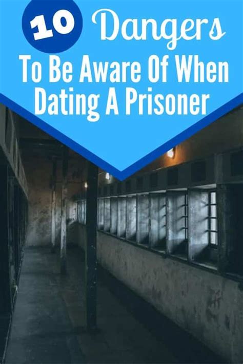 Dangers of dating a prisoner